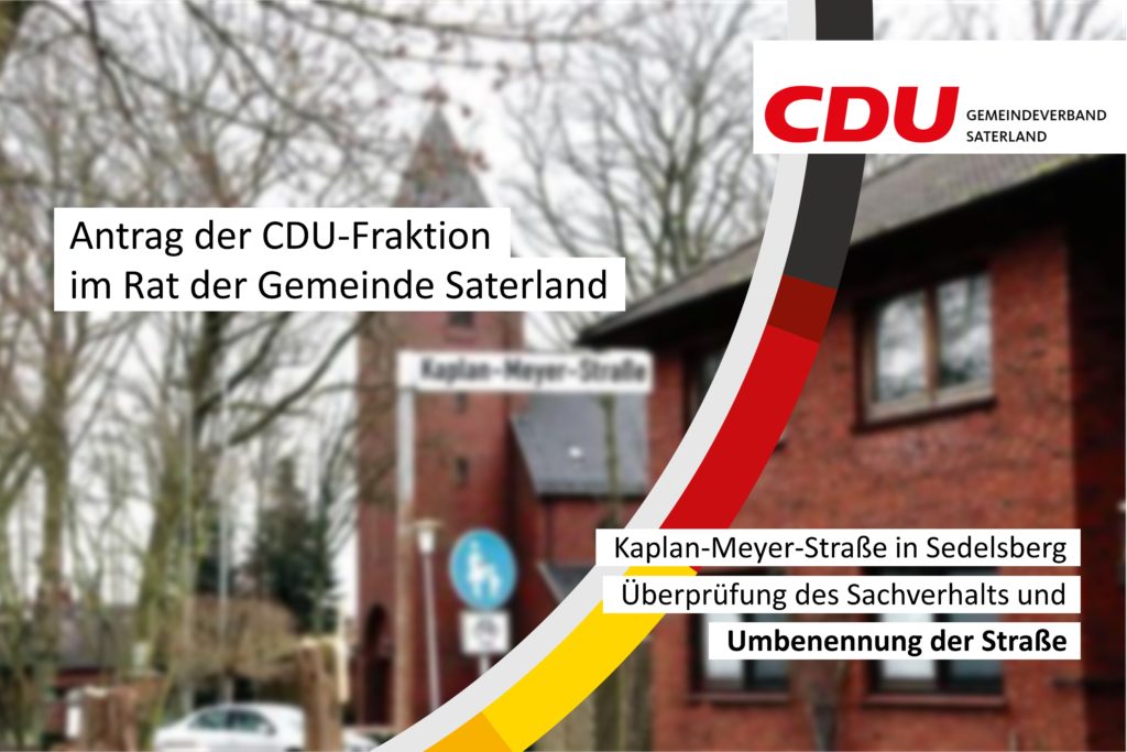 13.02.2021 – Die CDU-Fraktion stellt Antrag auf Überprüfung des Sachverhaltes und Umbenennung der Kaplan-Meyer-Straße in Sedelsberg